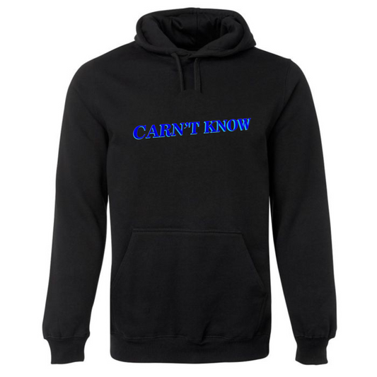 Carn't Know Hoodie